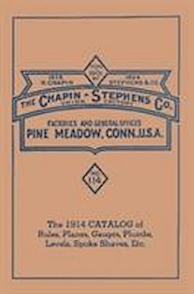 Chapin-Stephens Tools 1914 Catalog of Rules, Planes, Gauges, Plumbs, Levels, Spoke Shaves, Etc.