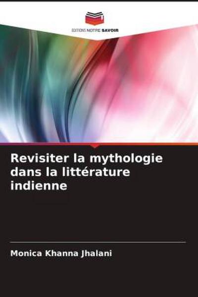 Revisiter la mythologie dans la littérature indienne