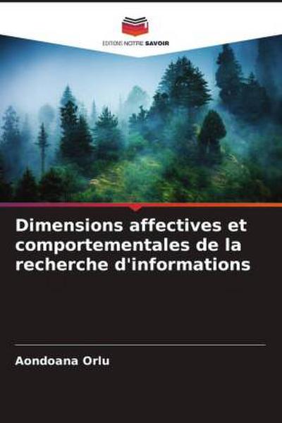 Dimensions affectives et comportementales de la recherche d’informations