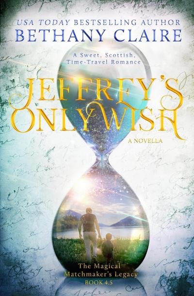Jeffrey’s Only Wish - A Novella