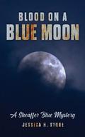 Blood on a Blue Moon