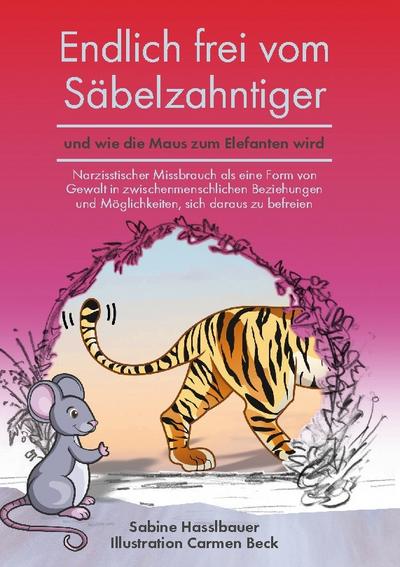 Endlich frei vom Säbelzahntiger und wie die Maus zum Elefanten wird