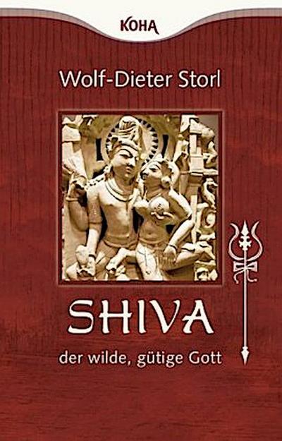 Shiva - der wilde, gütige Gott