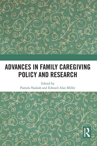 Advances in Family Caregiving Policy and Research