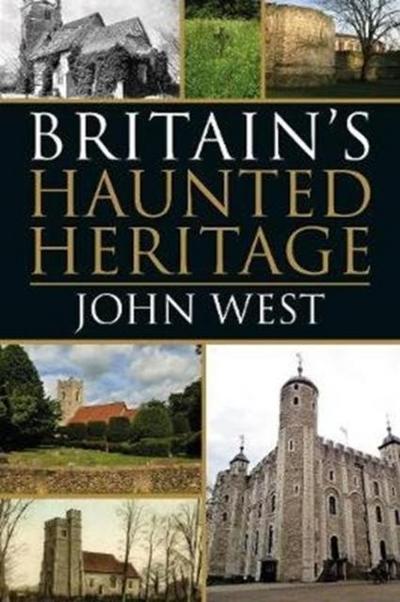 Britain’s Haunted Heritage