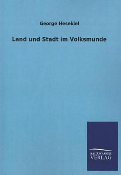 Land und Stadt im Volksmunde