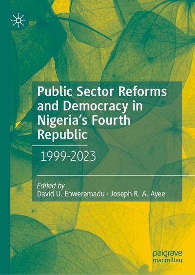 Public Sector Reforms and Democracy in Nigeria’s Fourth Republic