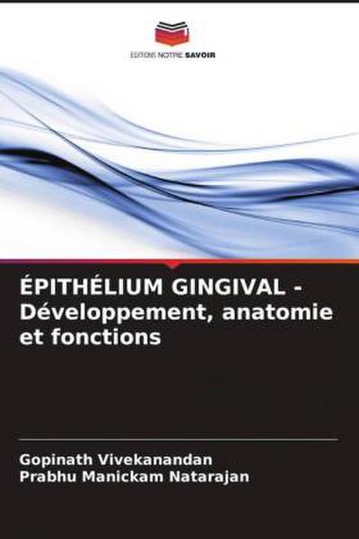 ÉPITHÉLIUM GINGIVAL - Développement, anatomie et fonctions