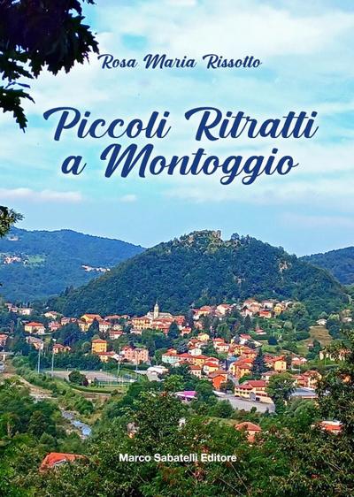 Rissotto, R: Piccoli ritratti a Montoggio