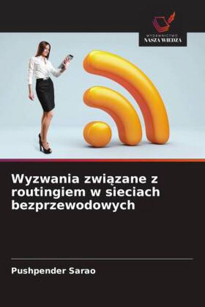 Wyzwania zwi&#261;zane z routingiem w sieciach bezprzewodowych