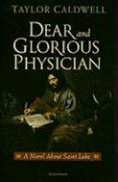 Dear and Glorious Physician