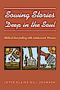 Sowing Stories Deep in the Soul