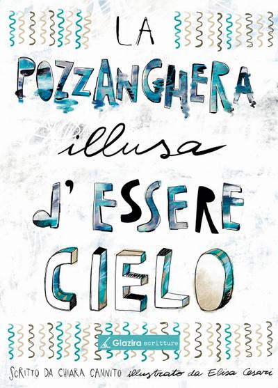 La pozzanghera illusa d’essere cielo