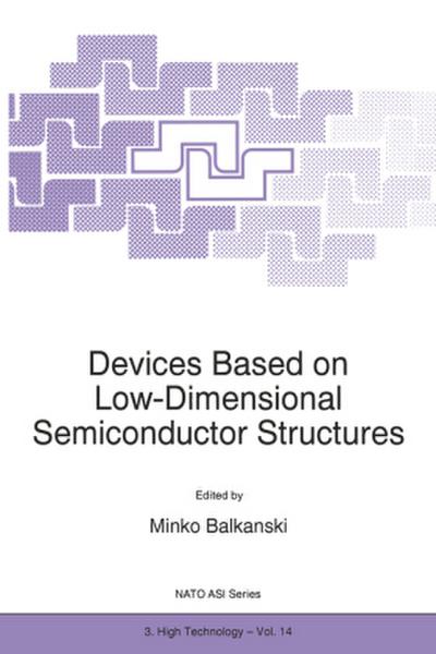 Devices Based on Low-Dimensional Semiconductor Structures