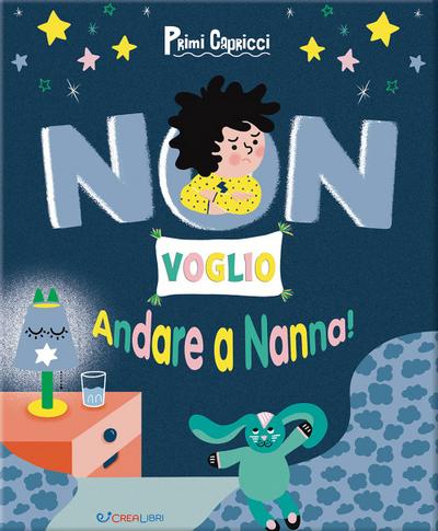 Non voglio andare a nanna! Primi capricci