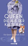 Die Queen, die aus der Kälte kam von S. J. Bennett | Ebook