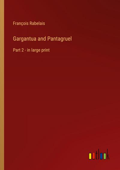 Gargantua and Pantagruel