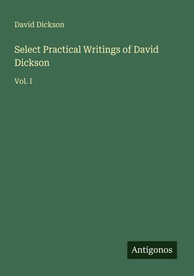 Select Practical Writings of David Dickson
