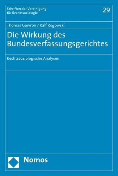 Die Wirkung des Bundesverfassungsgerichtes