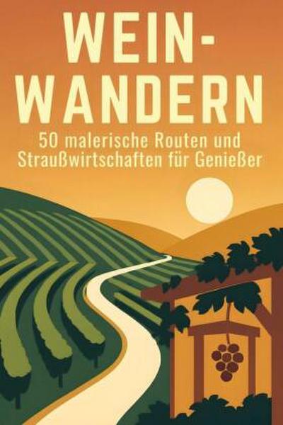 Wein-Wandern