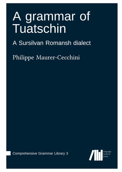 A grammar of Tuatschin