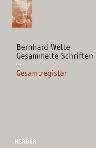 Bernhard Welte Gesammelte Schriften