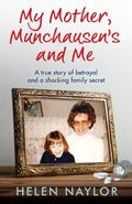 My Mother, Munchausen’s and Me