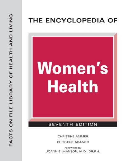 The Encyclopedia of Women’s Health, Seventh Edition