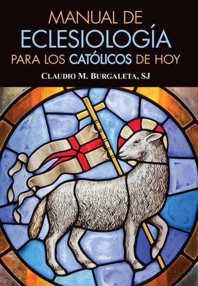 Manual de eclesiología para los católicos de hoy