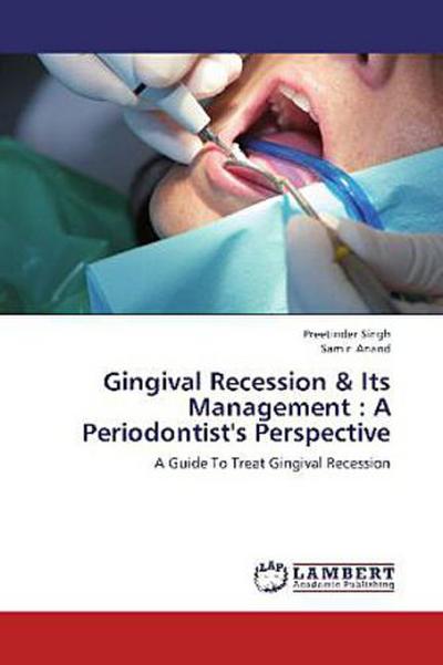 Gingival Recession & Its Management : A Periodontist’s Perspective