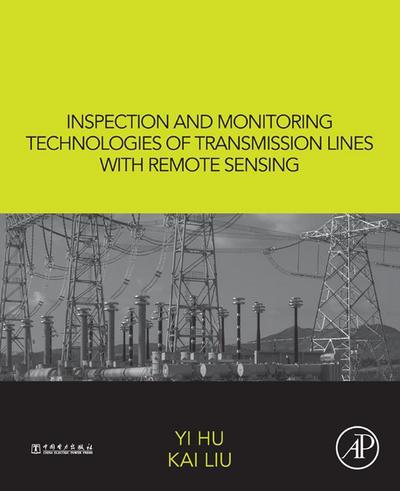 Inspection and Monitoring Technologies of Transmission Lines with Remote Sensing