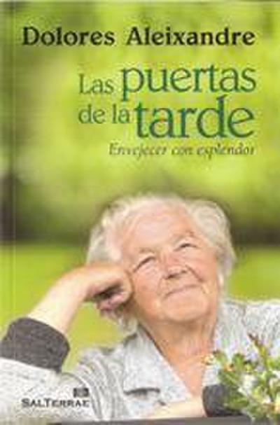 Las puertas de la tarde : envejecer con esplendor