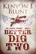 Better Dig Two