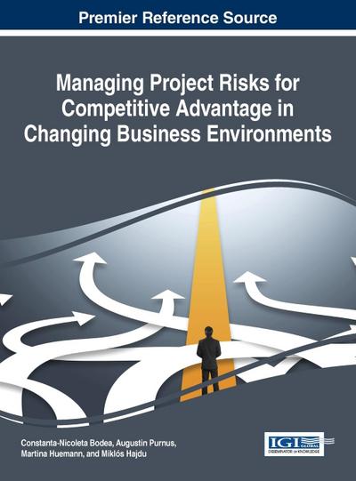 Managing Project Risks for Competitive Advantage in Changing Business Environments