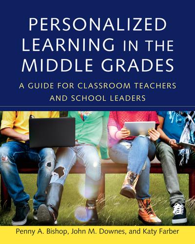 Personalized Learning in the Middle Grades