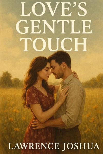 LOVE’S GENTLE TOUCH