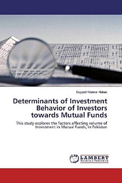 Determinants of Investment Behavior of Investors towards Mutual Funds