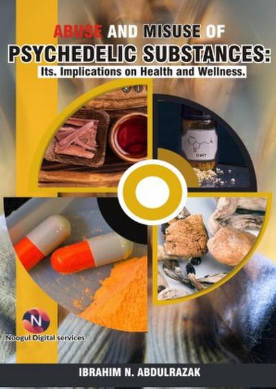 Abuse and Misuse of Psychedelic Substances: