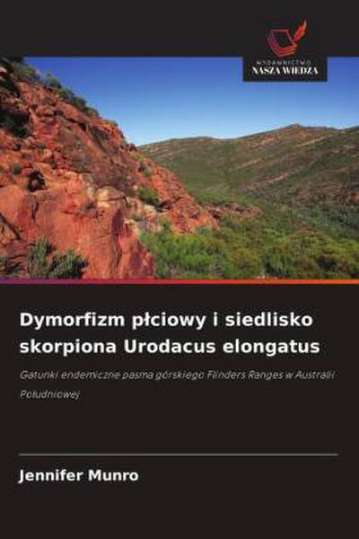 Dymorfizm p¿ciowy i siedlisko skorpiona Urodacus elongatus