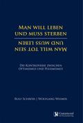 Man will leben und muss sterben - Man will tot sein und muss leben