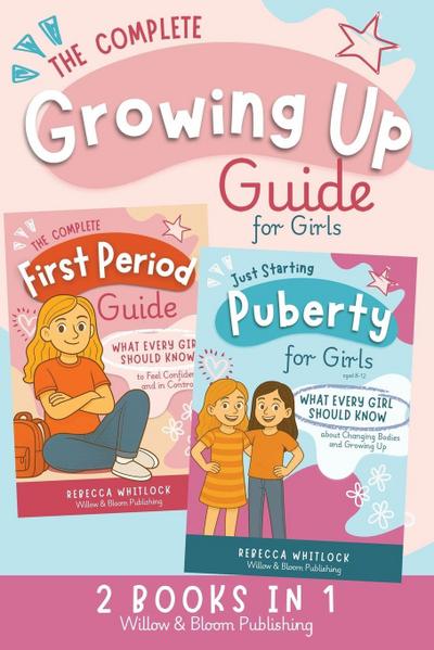 The Complete Growing Up Guide For Girls