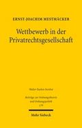 Wettbewerb in der Privatrechtsgesellschaft