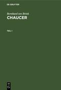 Bernhard ten Brink: Chaucer. Teil 1