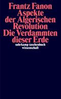 Aspekte der Algerischen Revolution/Die Verdammten dieser Erde