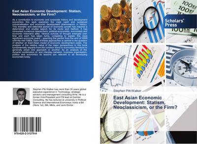 East Asian Economic Development: Statism, Neoclassicism, or the Firm?