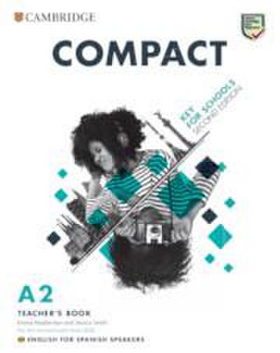 Compact Key for Schools Teacher’s Book English for Spanish Speakers
