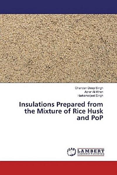 Insulations Prepared from the Mixture of Rice Husk and PoP