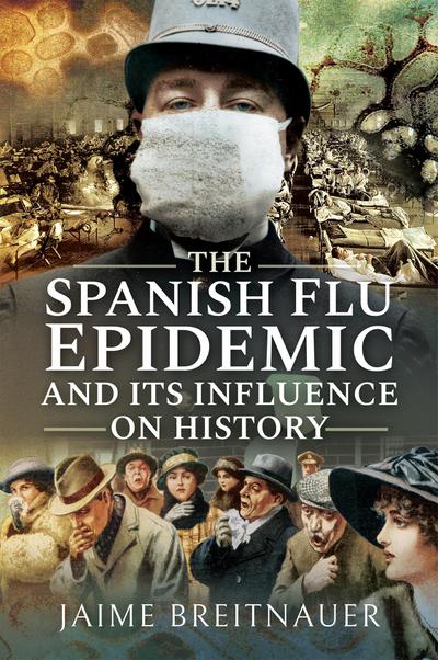 Spanish Flu Epidemic and its Influence on History