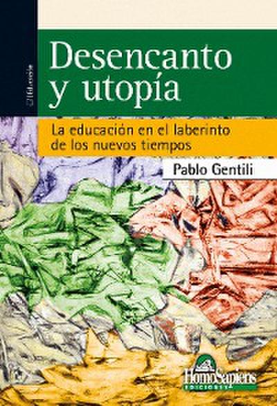 Desencanto y utopía