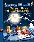 Erst ich ein Stück, dann du - Das große Buch der Gutenachtgeschichten von Ursel Scheffler | Ebook
